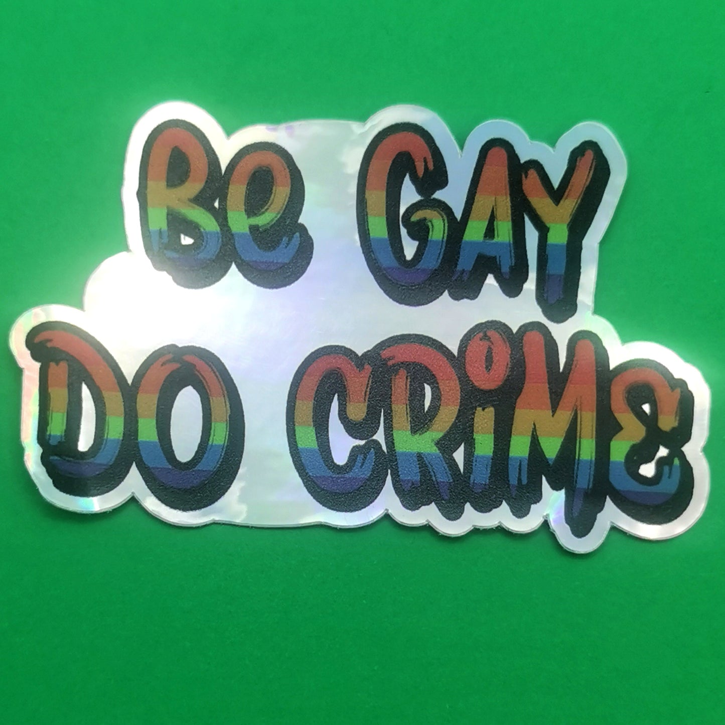 Be Gay Do Crime Sticker