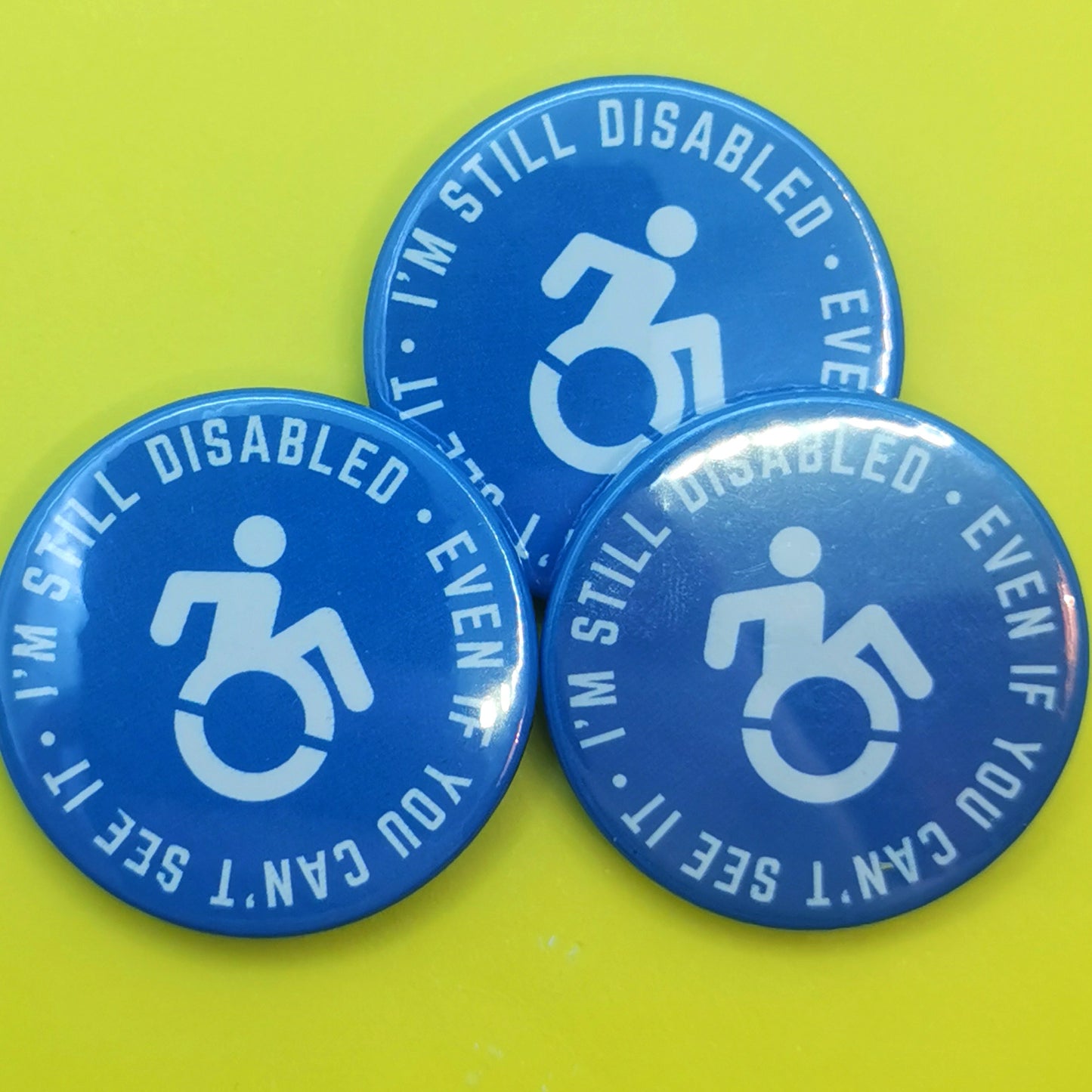 I'm Still Disabled Badge