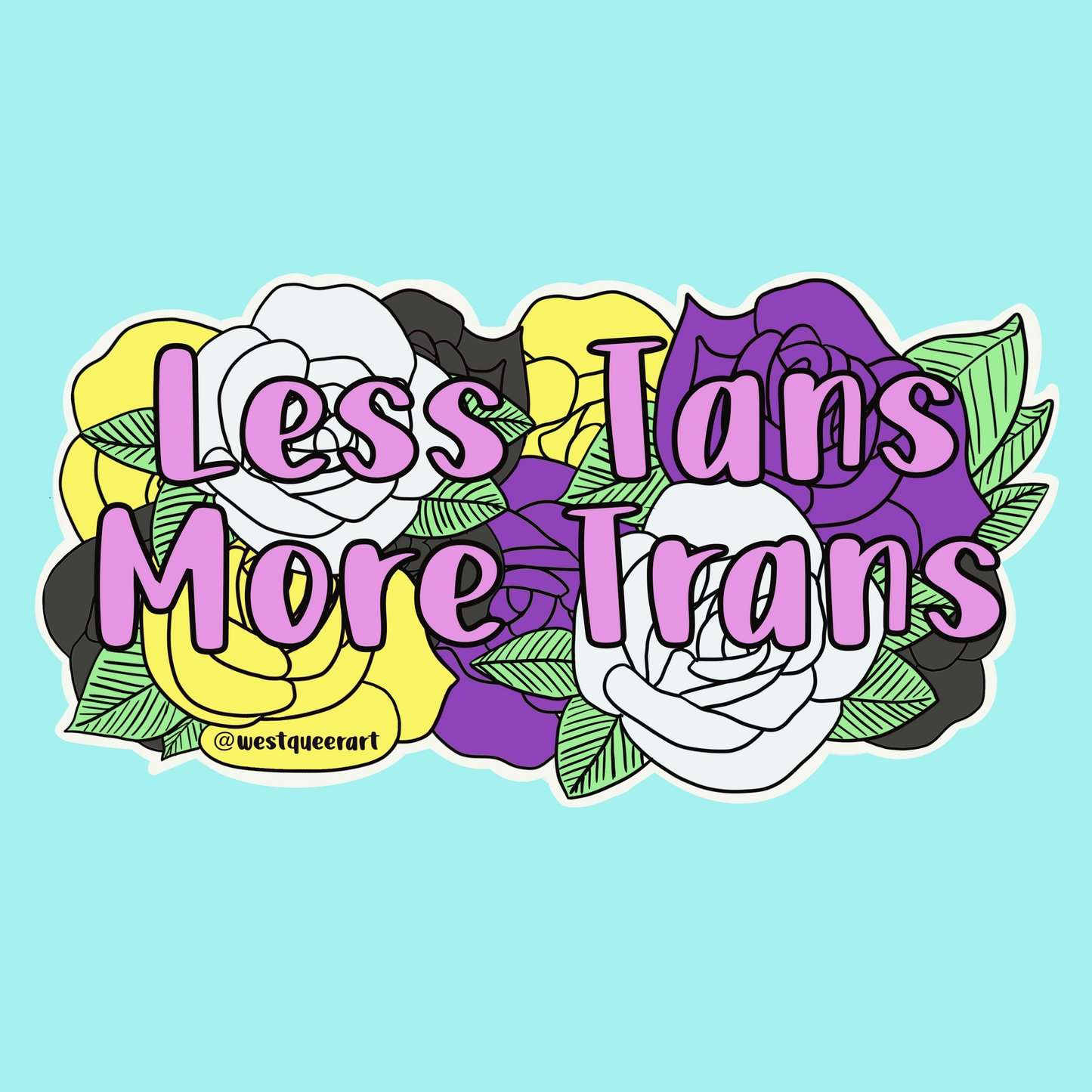 Less Tans More Trans Print