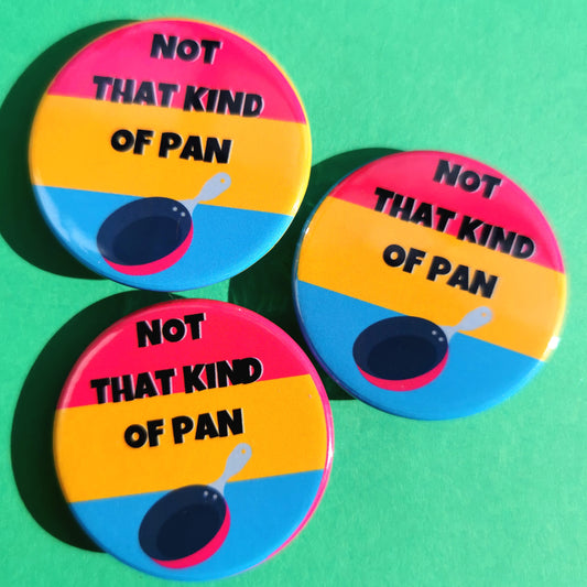 Not That Kind Of Pan badge
