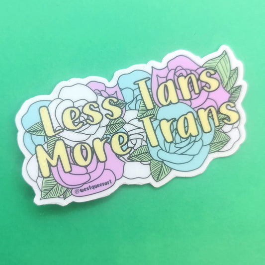 Less Tans More Trans - Sticker