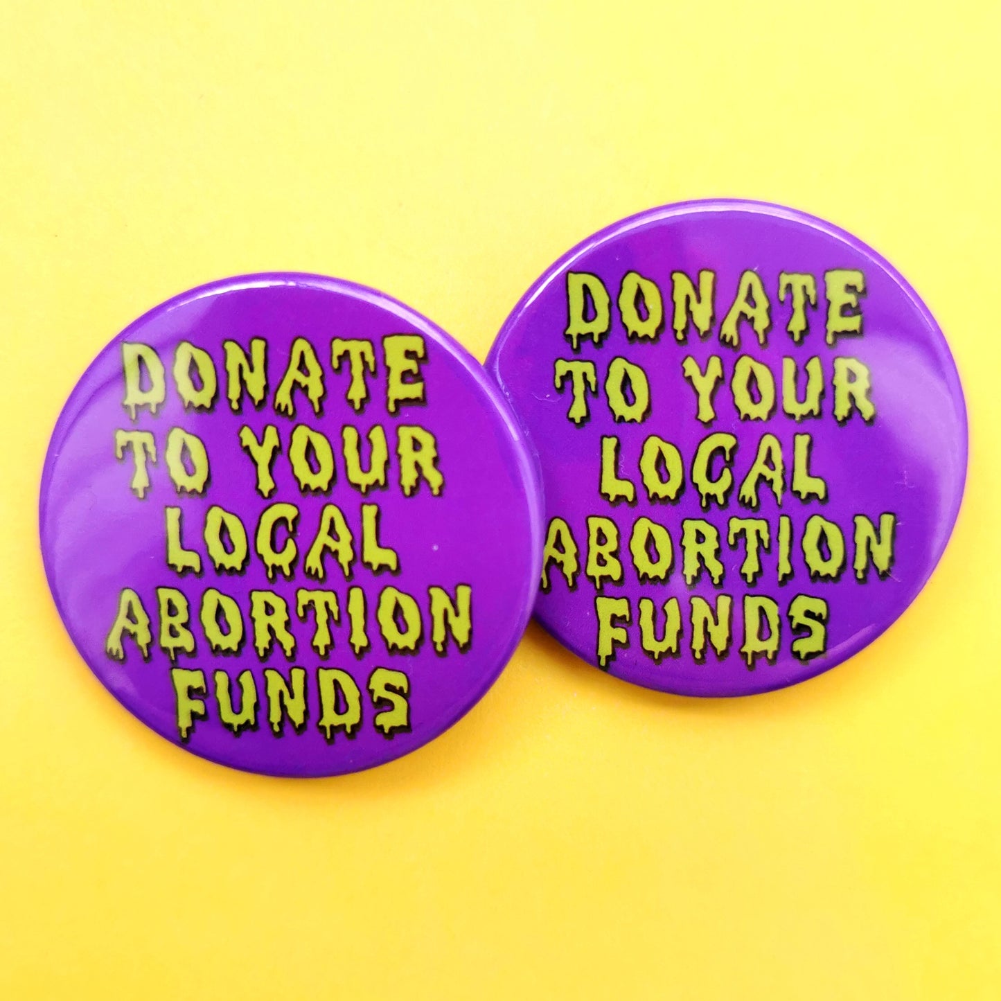 Donate To Your Local Abortion Funds badge